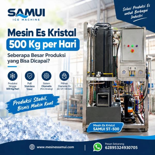 Mesin Es Kristal 500 Kg per Hari: Seberapa Besar Produksi yang Bisa Dicapai?